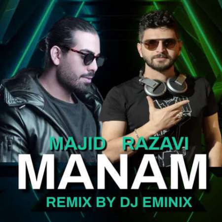 Majid Razavi – Manam (Dj Eminix Remix)